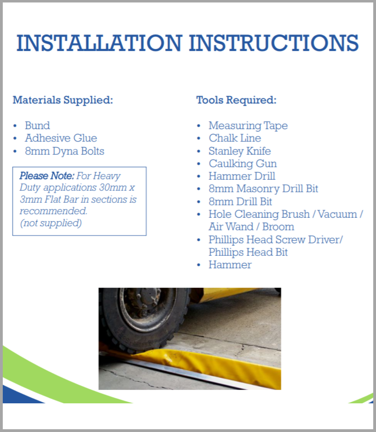 Flexible Bunding-Drive Over 70mm High